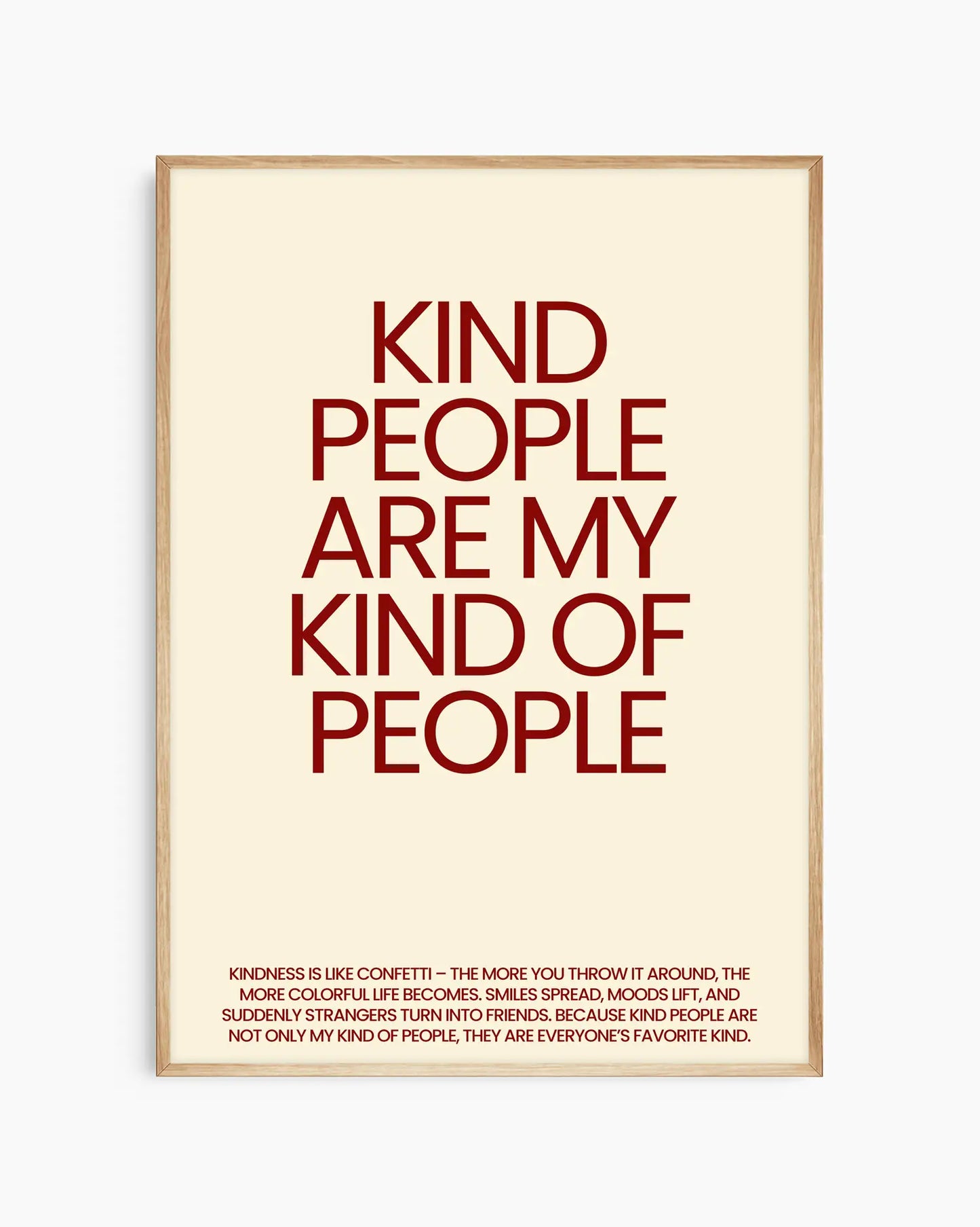 Barntavla med texten “Kind people are my kind of people” i mörkrött på beige bakgrund, inramad i ekram. En harmonisk och inspirerande väggdekoration.