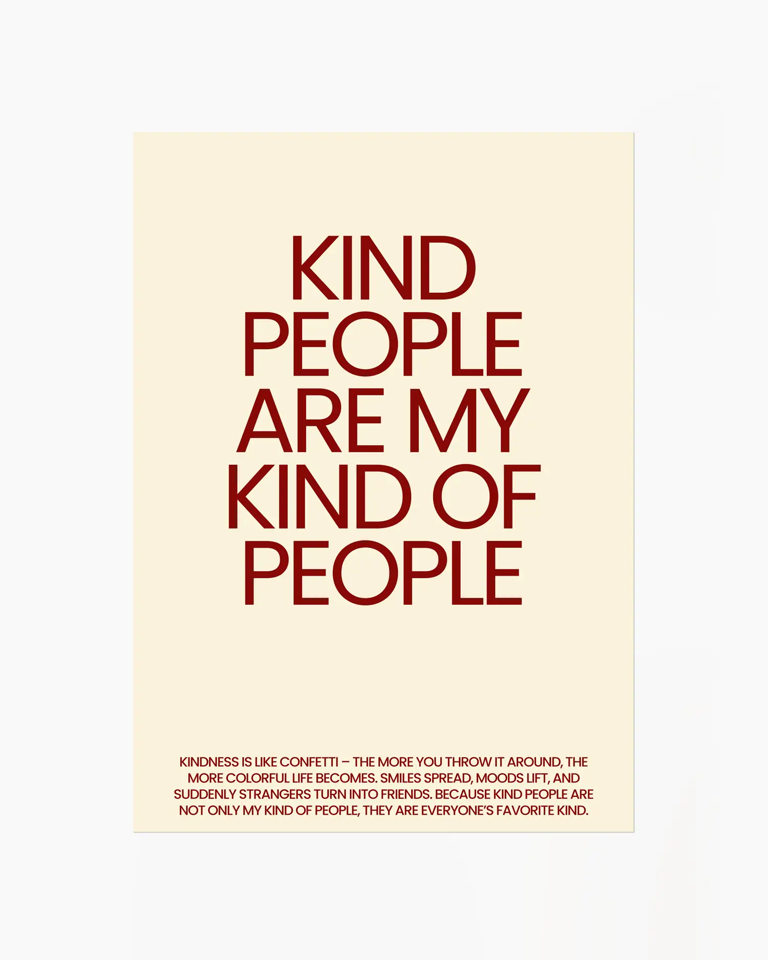 Barntavla med texten “Kind people are my kind of people” i mörkröd färg på beige bakgrund. En stilren och tänkvärd design som hyllar vänlighet.