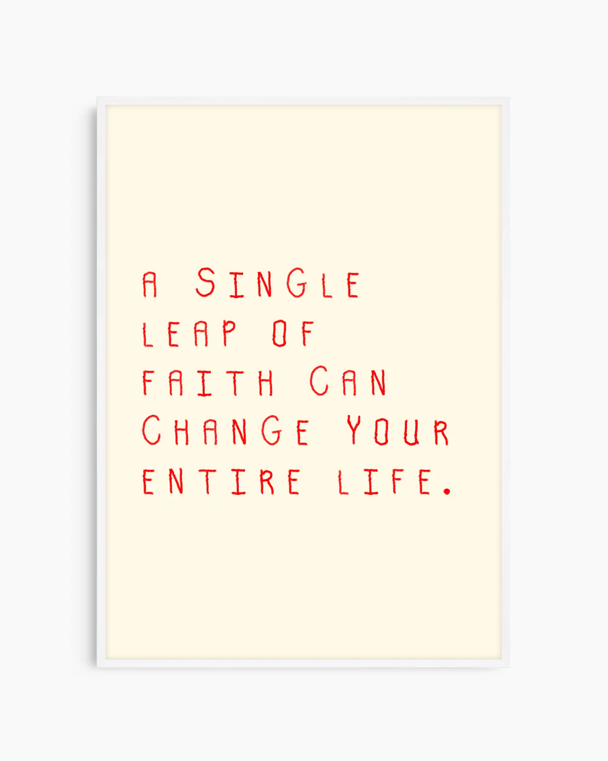 Barntavla med röd text “A single leap of faith can change your entire life.” på ljus bakgrund, inramad i vit träram. En ljus och hoppfull illustration som passar fint i barnrummet.