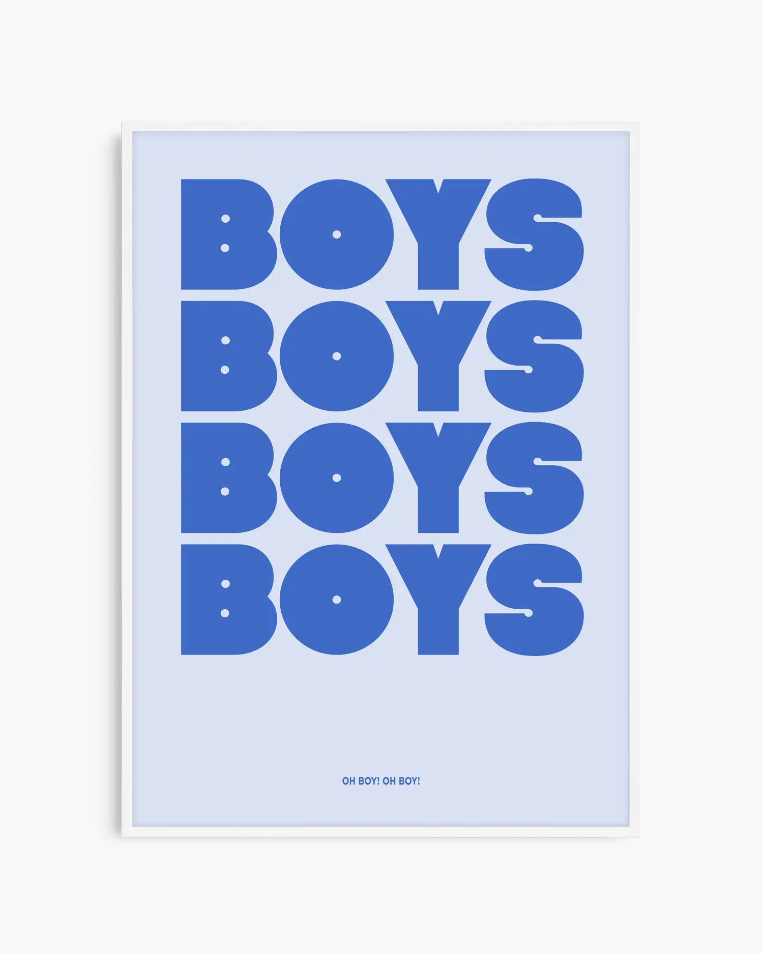 Barntavla med texten "Boys Boys Boys" i blå text på ljusblå bakgrund, inramad i vit träram. En fräsch och stilren väggdekoration som ger rummet liv.