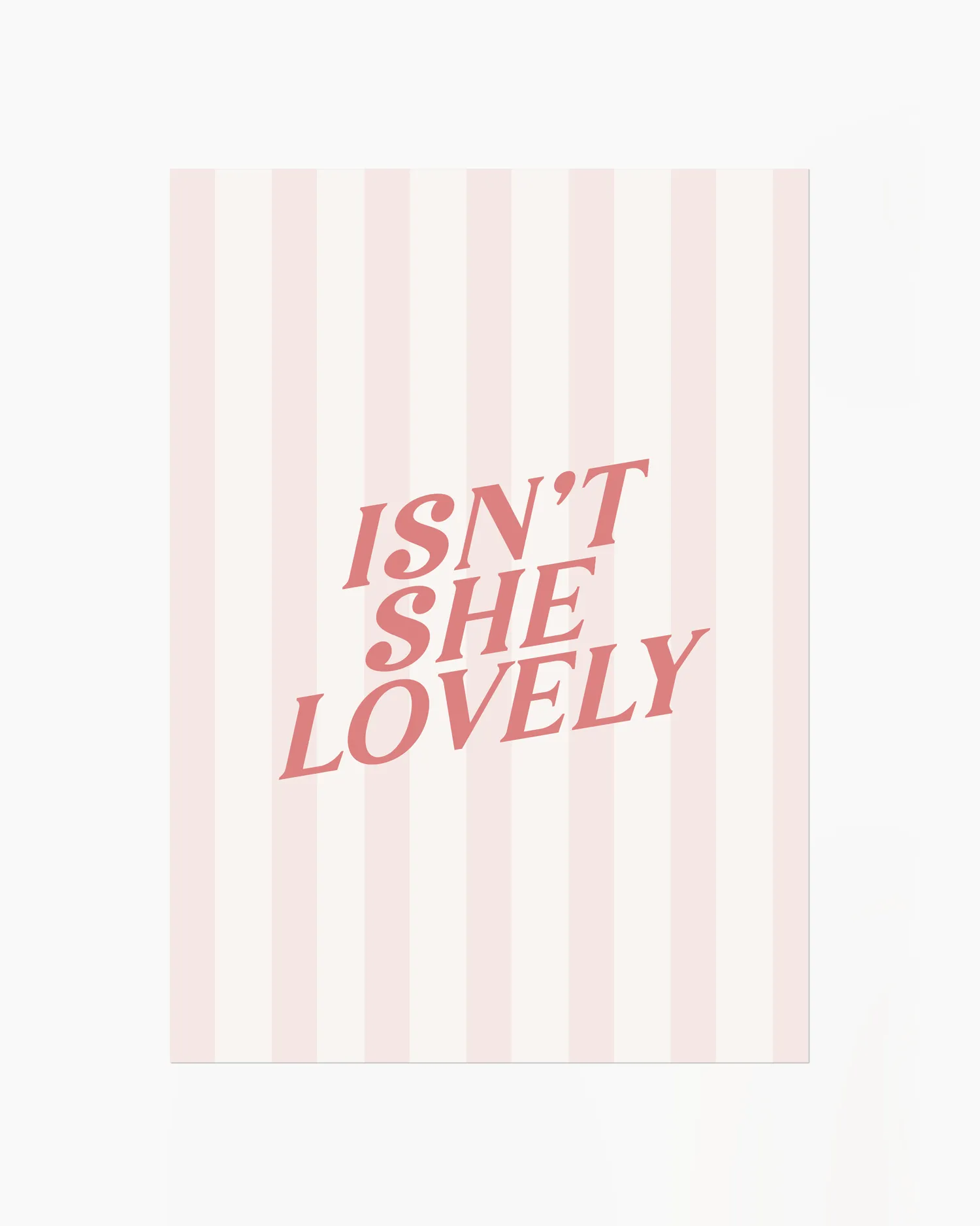 Barntavla med citatet "ISN'T SHE LOVELY" i rosa retrotypografi på ljus randig bakgrund, perfekt som söt och personlig väggdekoration.